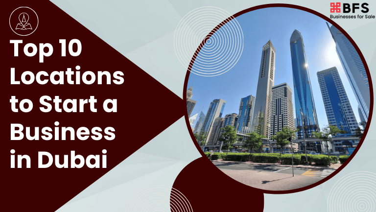 The Top 10 Locations to Start a Business in Dubai